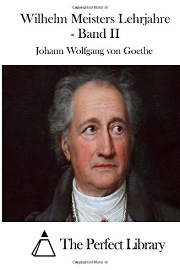 Wilhelm Meisters Lehrjahre - Band II