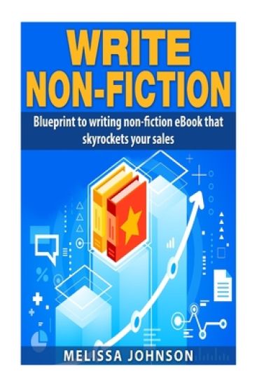 Write Non-Fiction: : Blue to writing non-fiction eBook that skyrockets your sales