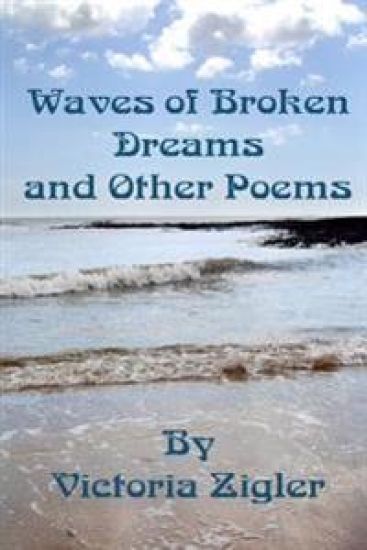 Waves Of Broken Dreams And Other Poems