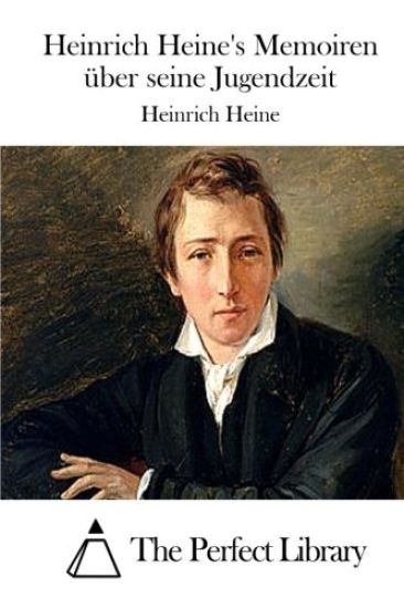 Heinrich Heine's Memoiren über seine Jugendzeit