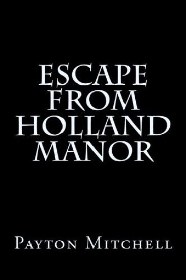 Escape From Holland Manor