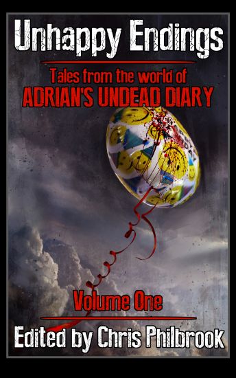 Unhappy Endings: Tales from the world of Adrian's Undead Diary Volume One