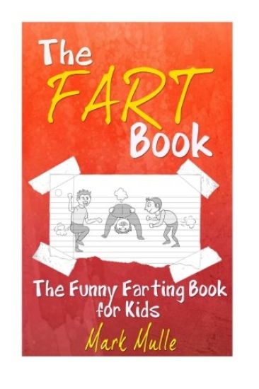 The Fart Book: The Funny Farting Book for Kids