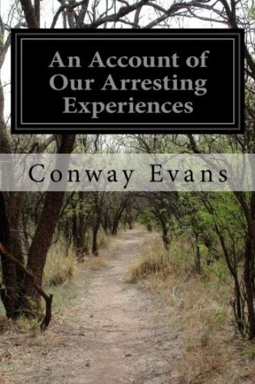 An Account of Our Arresting Experiences