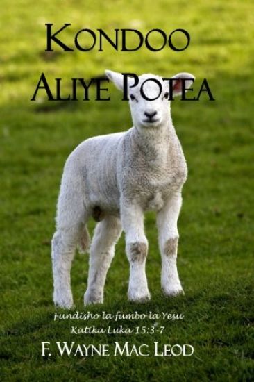 Kondoo Aliye Potea: Fundisho La Fumbo La Yesu Katika Luka 15:3-7