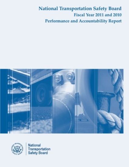 National Transportation Safety Board Fiscal Year 2011 - 2010 Performance and Accountability Report