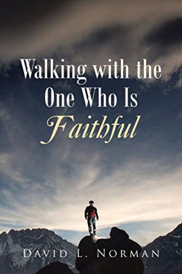 Walking with the One Who Is Faithful