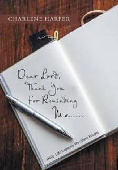 Dear Lord, Thank You for Reminding Me.....
