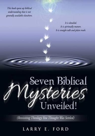 Seven Biblical Mysteries Unveiled!