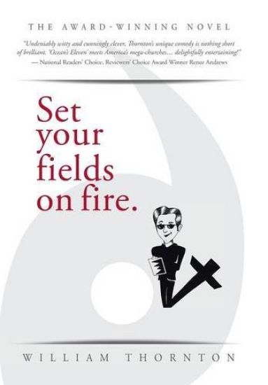 Set your fields on fire.