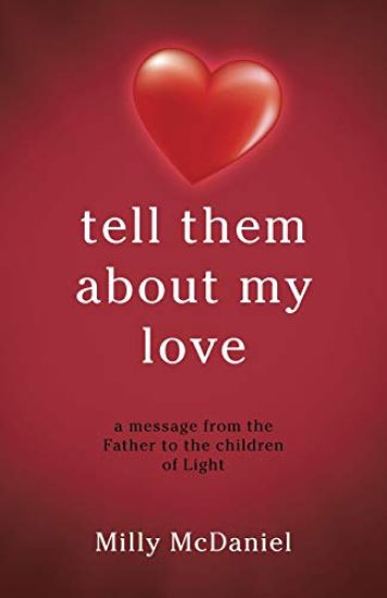 tell them about my love