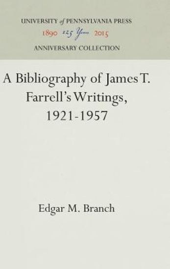 A Bibliography of James T. Farrell's Writings, 1921-1957