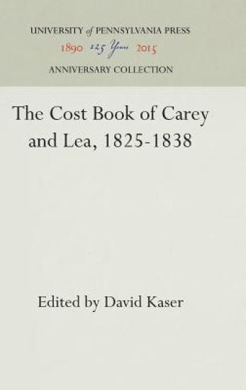 The Cost Book of Carey and Lea, 1825-1838