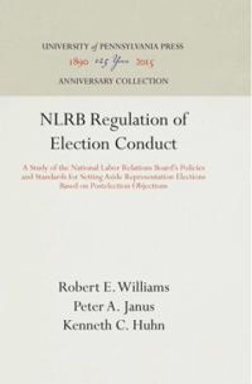 NLRB Regulation of Election Conduct