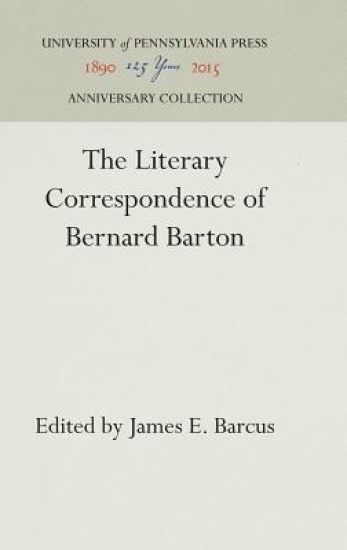 The Literary Correspondence of Bernard Barton