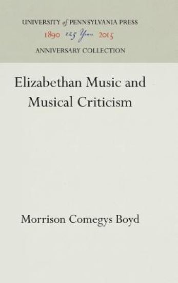 Elizabethan Music and Musical Criticism