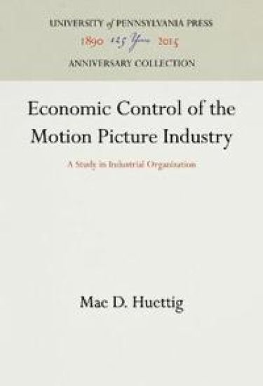 Economic Control of the Motion Picture Industry