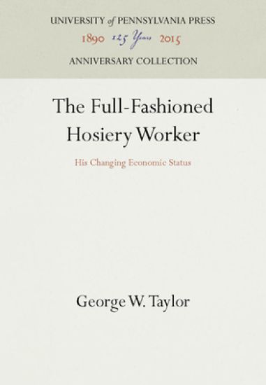 The Full-Fashioned Hosiery Worker