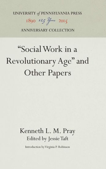 "Social Work in a Revolutionary Age" and Other Papers