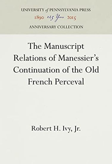The Manuscript Relations of Manessier's Continuation of the Old French Perceval