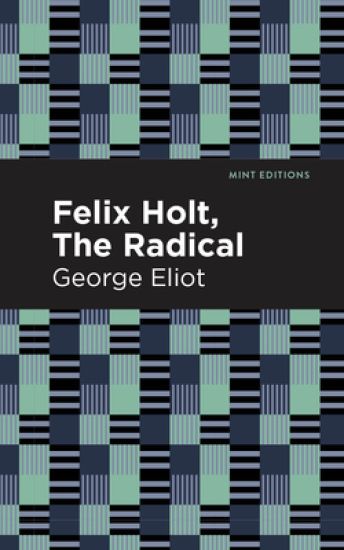 Felix Holt, The Radical