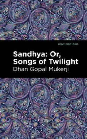 Sandhya: Or, Songs of Twilight