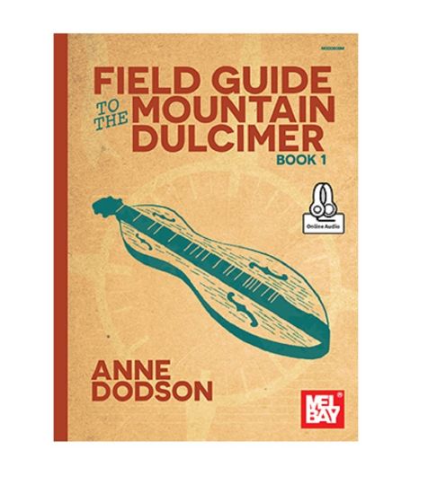 Anne Dodson: Field Guide To The Mountain Dulcimer, Book 1