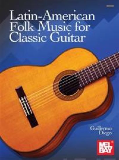 Latin-american Folk Music for Classic Guitar