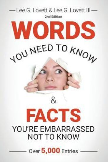 WORDS You Need to Know & FACTS You're Embarrassed Not to Know: Second Edition