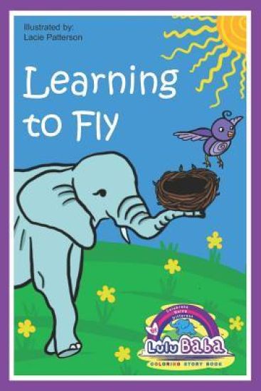 Lulu Baba Coloring Story Book, Learning to Fly: Children's Book, Lulu Baba Books, Coloring book for kids, Early Learners, Beginner Readers, Children's