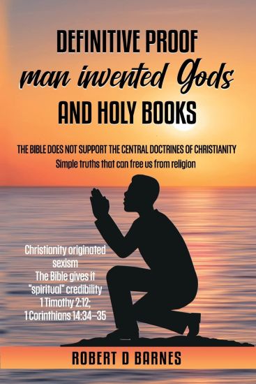 How the Bible Invalidates the Central doctrines of Christianity