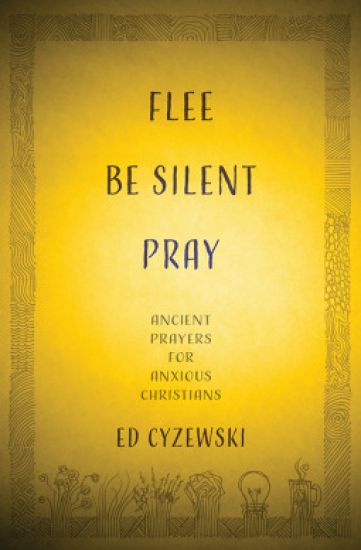 Flee, Be Silent, Pray