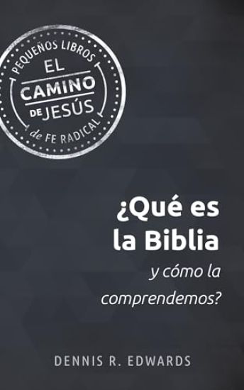¿Qué Es La Biblia Y Cómo La Comprendemos?