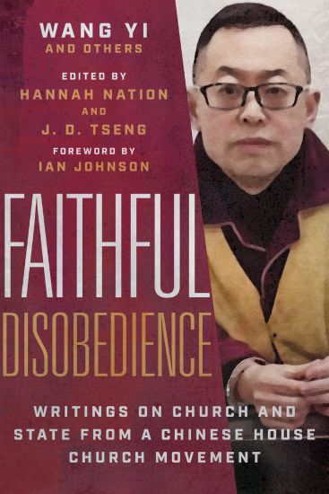 Faithful Disobedience – Writings on Church and State from a Chinese House Church Movement