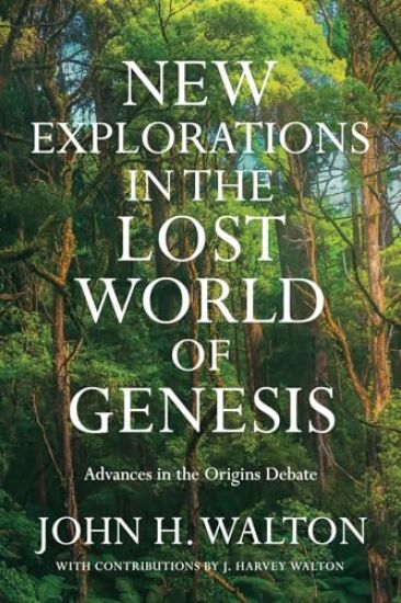 New Explorations in the Lost World of Genesis