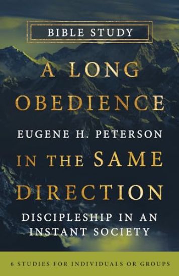 A Long Obedience in the Same Direction Bible Study