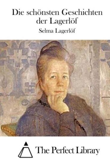 Die schönsten Geschichten der Lagerlöf