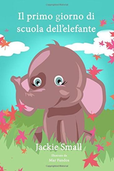 Il Primo Giorno di Scuola dell'Elefante