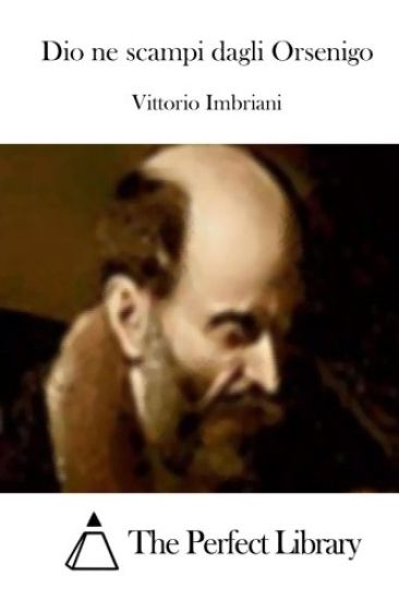 Dio ne scampi dagli Orsenigo