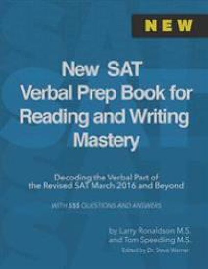 New SAT Verbal Prep Book for Reading and Writing Mastery: Decoding the Verbal Part of the Revised SAT March 2016 and Beyond