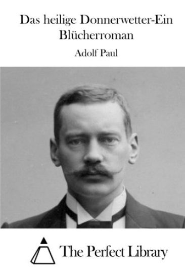 Das Heilige Donnerwetter-Ein Blücherroman