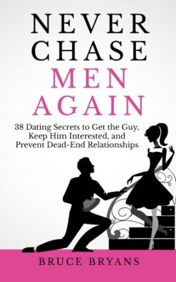 Never Chase Men Again