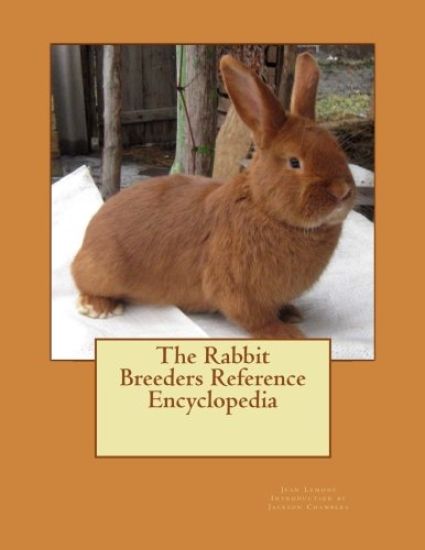 The Rabbit Breeders Reference Encyclopedia