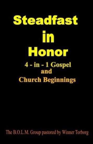 Steadfast In Honor: 4-in-1 Gospel and Church Beginning