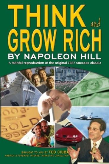Think and Grow Rich: A faithful reproduction of the original 1937 success classic