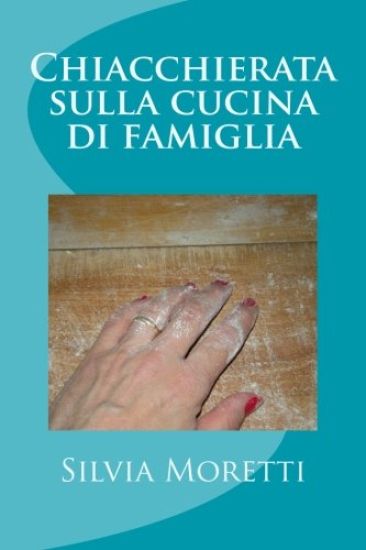 Chiacchierata sulla cucina di famiglia