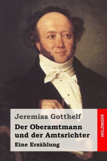 Der Oberamtmann und der Amtsrichter: Eine Erzählung