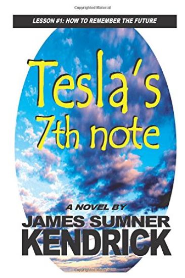 Tesla's 7th Note: Lesson 1: How to Remember the Future