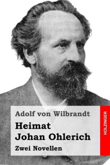 Heimat / Johan Ohlerich: Zwei Novellen