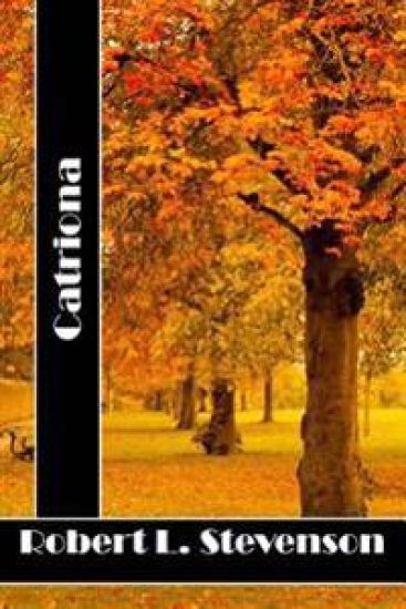 Catriona: (Robert Louis Stevenson Classics Collection)